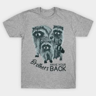 Brothers Have Your Back T-Shirt